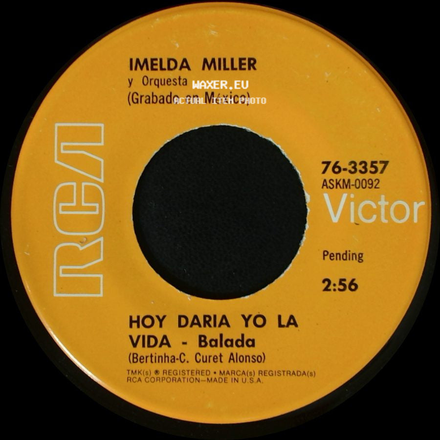 Imelda Miller Y Orquesta (Grabado En México) / Imelda Miller - Hoy Daria Yo La Vida - Balada / Que Te Lo Cuente Paco side A