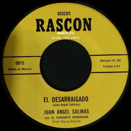 Juan Angel Salinas - El Desarraigado / Frontera Tamaulipas side A