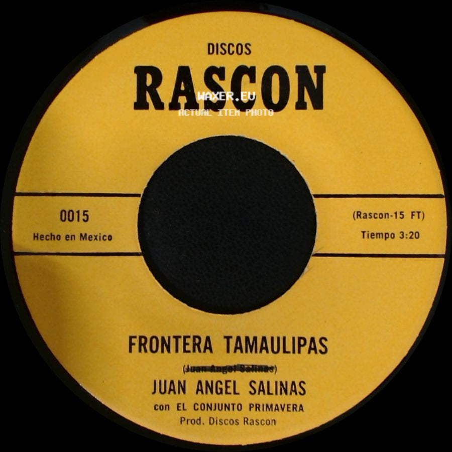 Juan Angel Salinas Con El Conjunto Primavera / Juan Angel Salinas - El Desarraigado / Frontera Tamaulipas side B