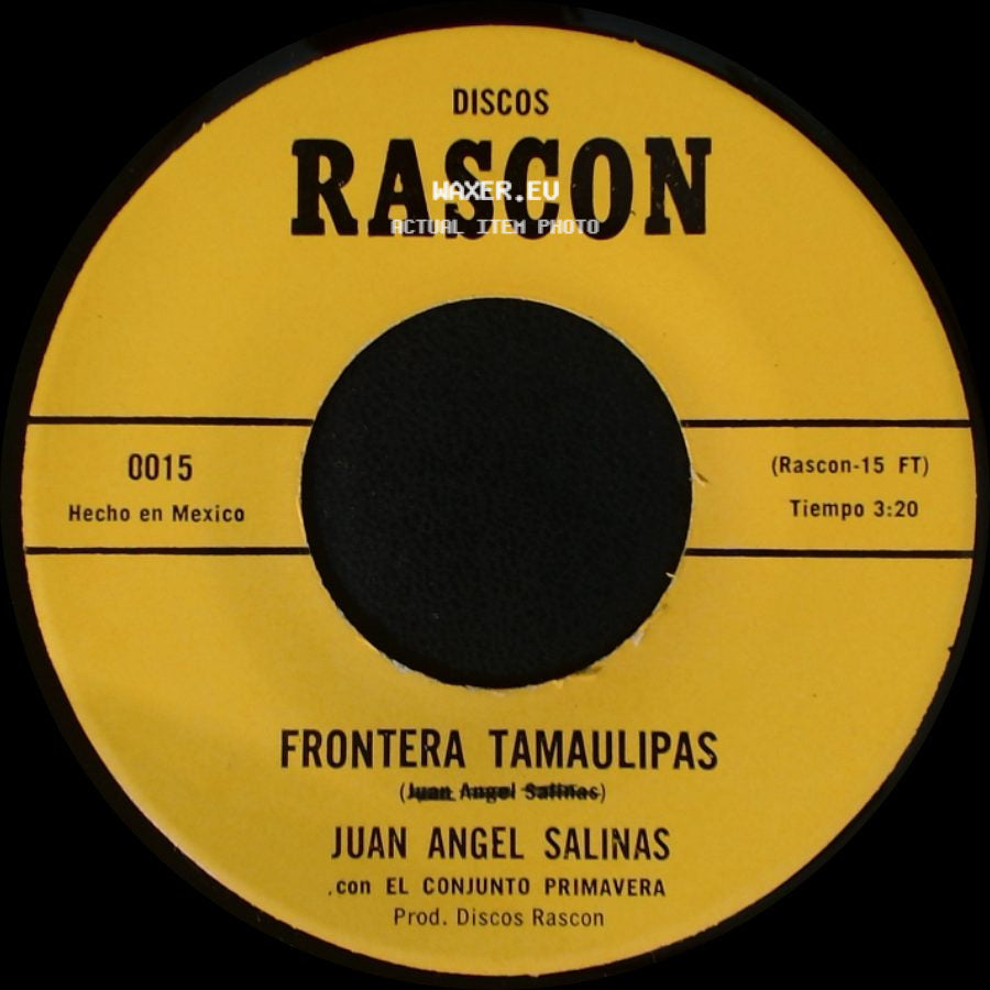 Juan Angel Salinas - El Desarraigado / Frontera Tamaulipas side B