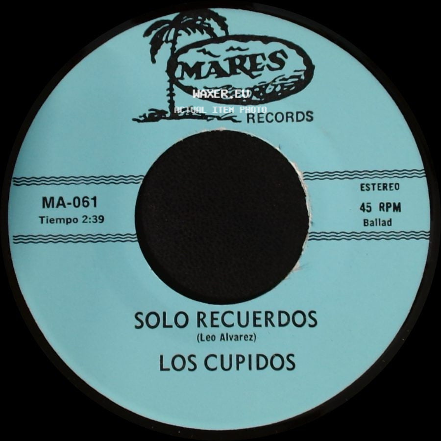 Los Cupidos - Solo Recuerdos / Tijuana side A