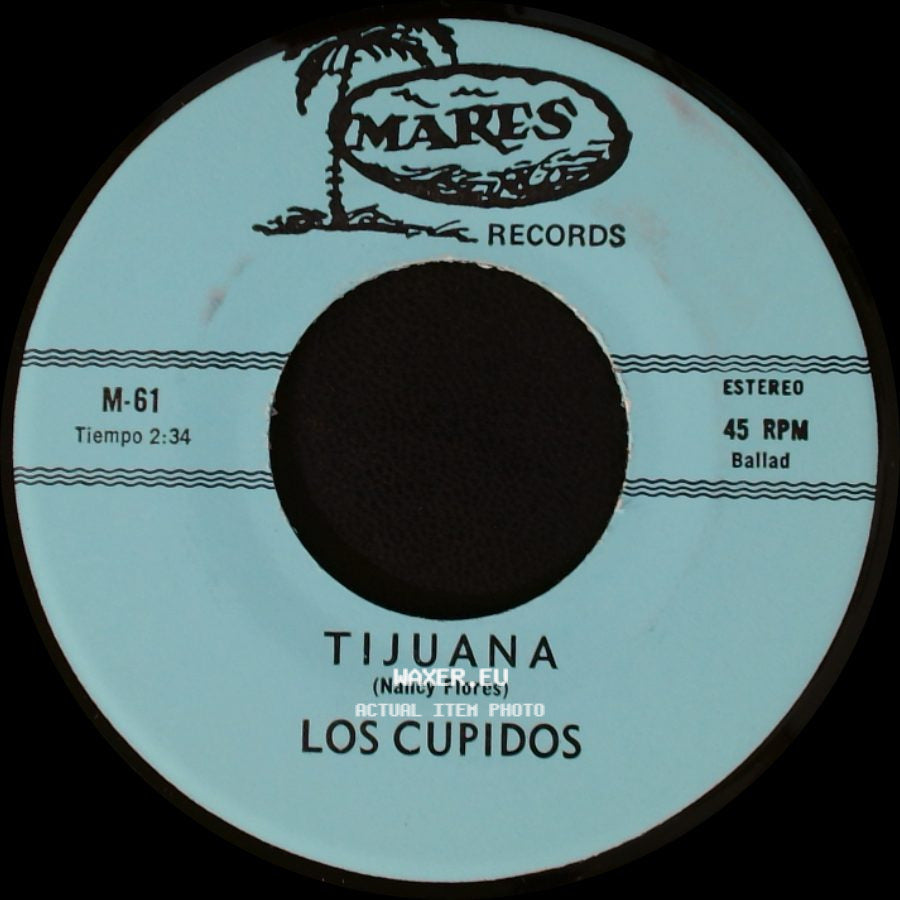 Los Cupidos - Tijuana / Solo Recuerdos side A