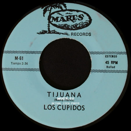 Los Cupidos - Tijuana / Solo Recuerdos side A