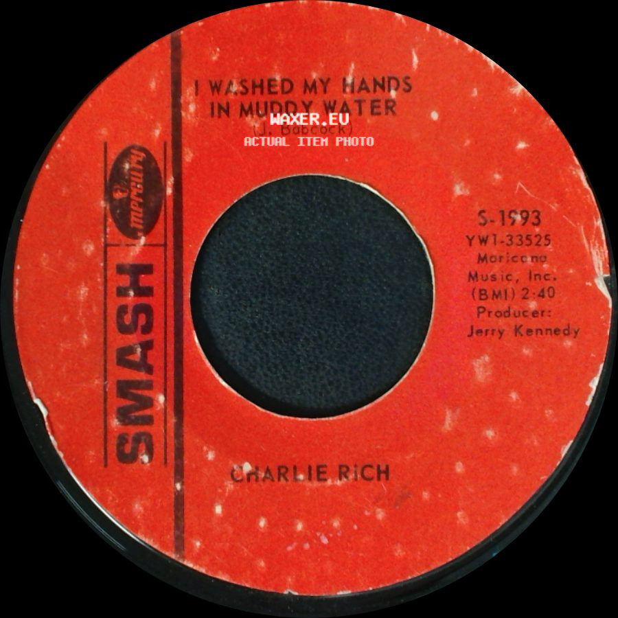 Charlie Rich - Mohair Sam / I Washed My Hands In Muddy Water side B
