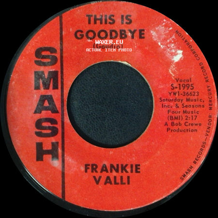 Frankie Valli - This Is Goodbye / The Sun Ain't Gonna Shine (Anymore) side A
