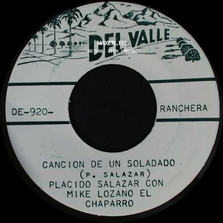 Placido Salazar Con Mike Lozano El Chaparro - Mejor Vida (P. Salazar) / Cancion De Un Soladado side B