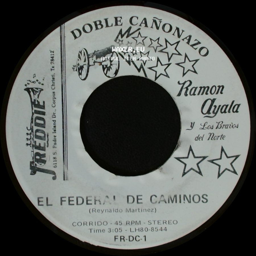 Ramon Ayala Y Los Bravos Del Norte - El Federal De Caminos / Bonita Finca De Adobe side A