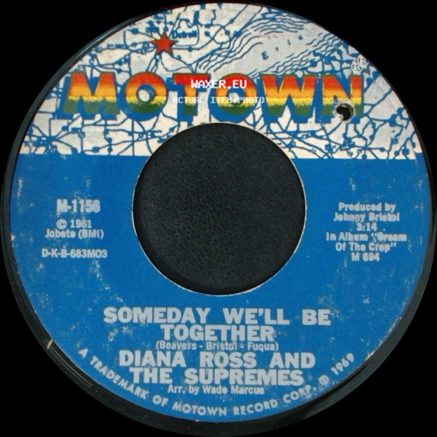 Diana Ross And The Supremes - Someday We'll Be Together / He's My Sunny Boy side A