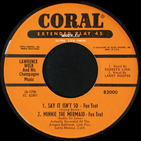 Lawrence Welk And His Champagne Music - Say It Isn't So / Minnie The Mermaid / Did I Remember / Canadian Capers side A