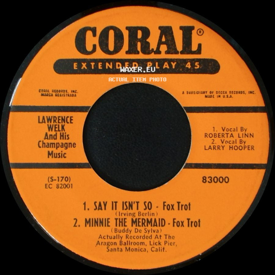 Lawrence Welk And His Champagne Music - Say It Isn't So / Minnie The Mermaid / Did I Remember / Canadian Capers side A