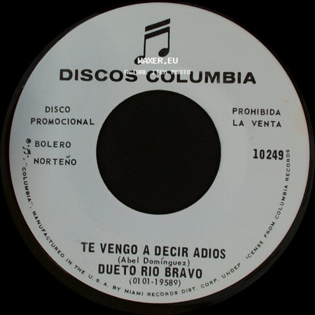 Dueto Rio Bravo - Ni Chispas / Te Vengo A Decir Adios side B