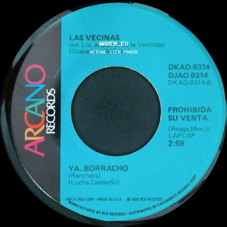 Las Vecinas Con Los Arqueros De La Vecindad - Ya..Borracho / Que Viva El Pulque side A