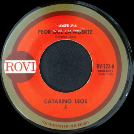 Catarino Leos - Peor Que La Muerte / Te Estas Haciendo Dano side A