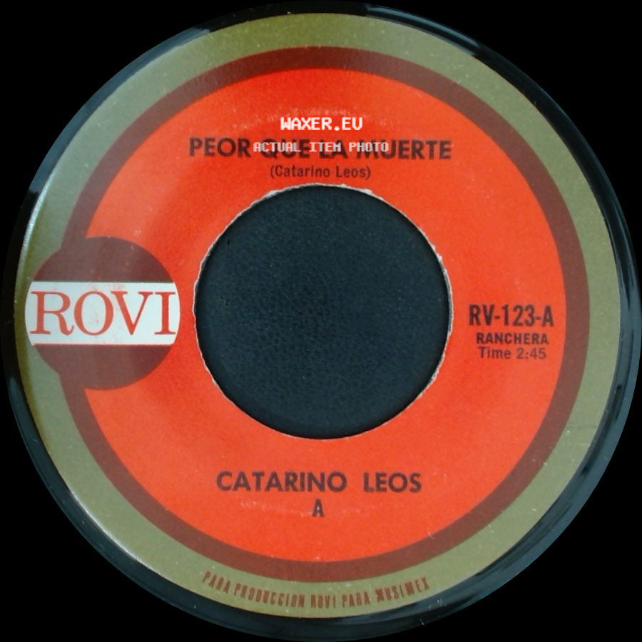 Catarino Leos - Te Estas Haciendo Dano / Peor Que La Muerte side B