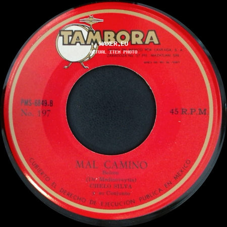 Chelo Silva Y Su Conjunto / Chelo Silva - Mal Camino / Quiereme Vidita side A