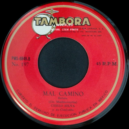 Chelo Silva Y Su Conjunto / Chelo Silva - Mal Camino / Quiereme Vidita side A
