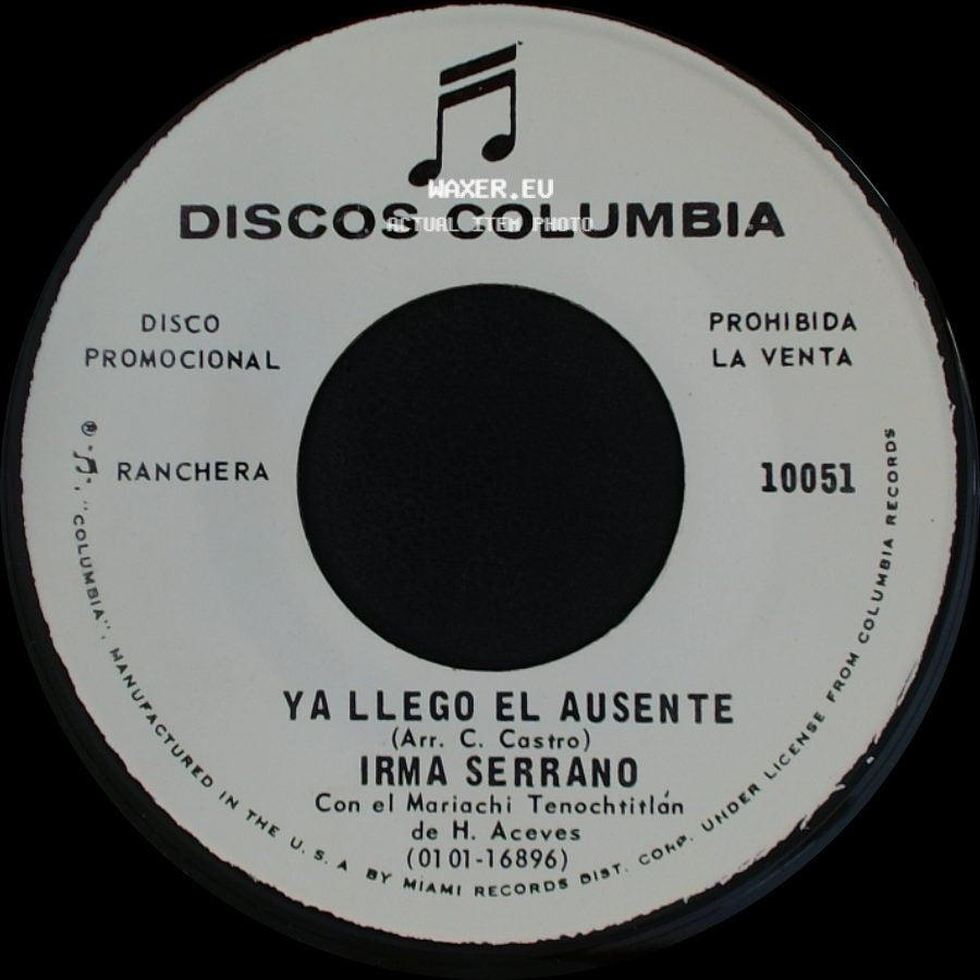 Irma Serrano - Ya Llego El Ausente / Hoy Te Mandare Una Carta side A