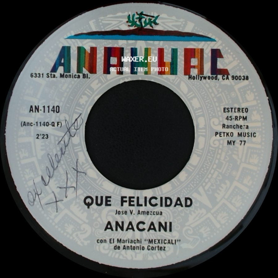 Anacani - Que Felicidad / Corazon Incierto side A