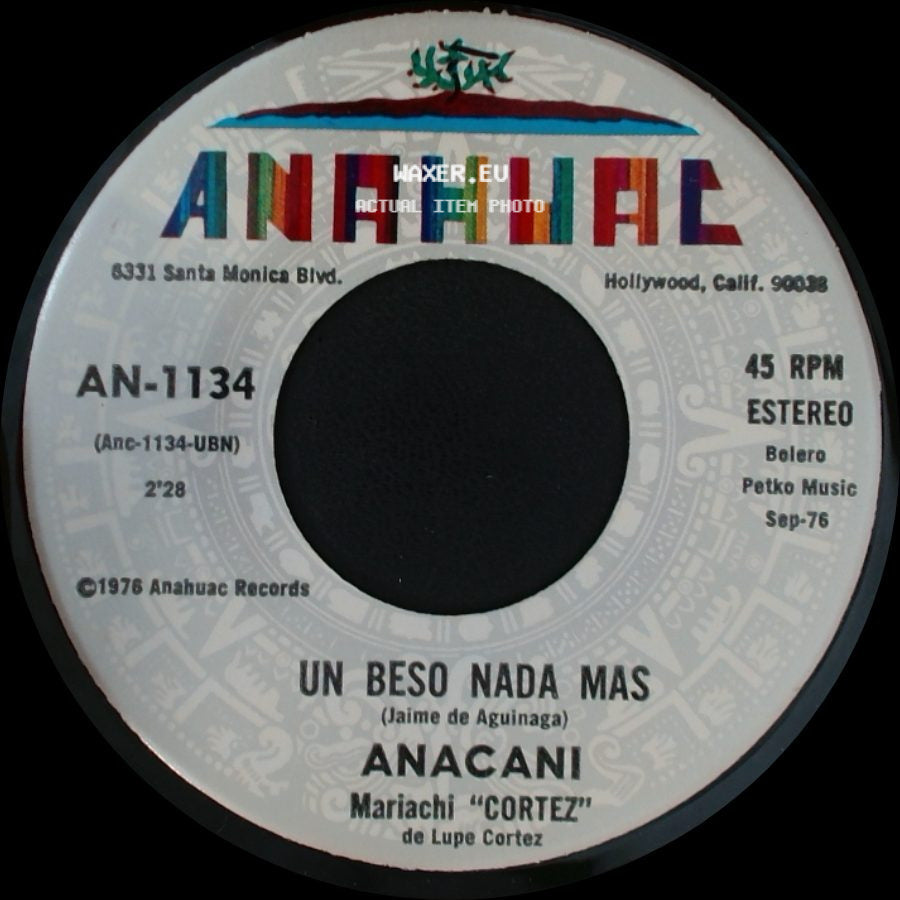 Anacani Mariachi "Cortez" De Lupe Cortez / Anacani - Un Beso Nada Mas / No Vuelvo A Rogarte side A