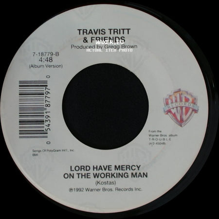 Travis Tritt & Friends - Lord Have Mercy On The Working Man / Lord Have Mercy On The Working Man side A