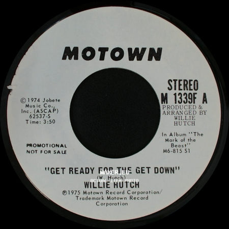Willie Hutch - Get Ready For The Get Down / Get Ready For The Get Down side B