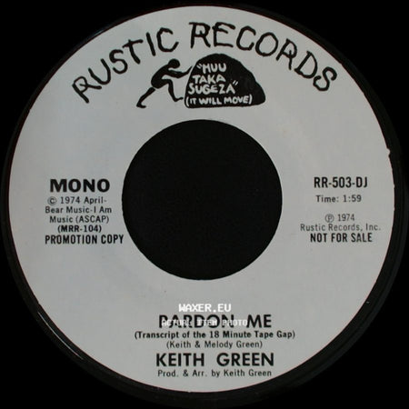Keith Green - Pardon Me / Pardon Me (Transcript Of The 18 Minute Tape Gap) side A