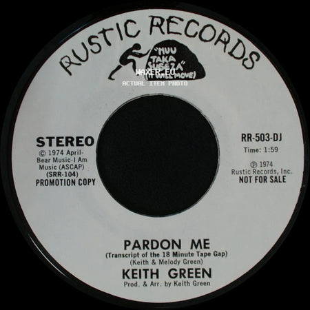 Keith Green - Pardon Me / Pardon Me (Transcript Of The 18 Minute Tape Gap) side B