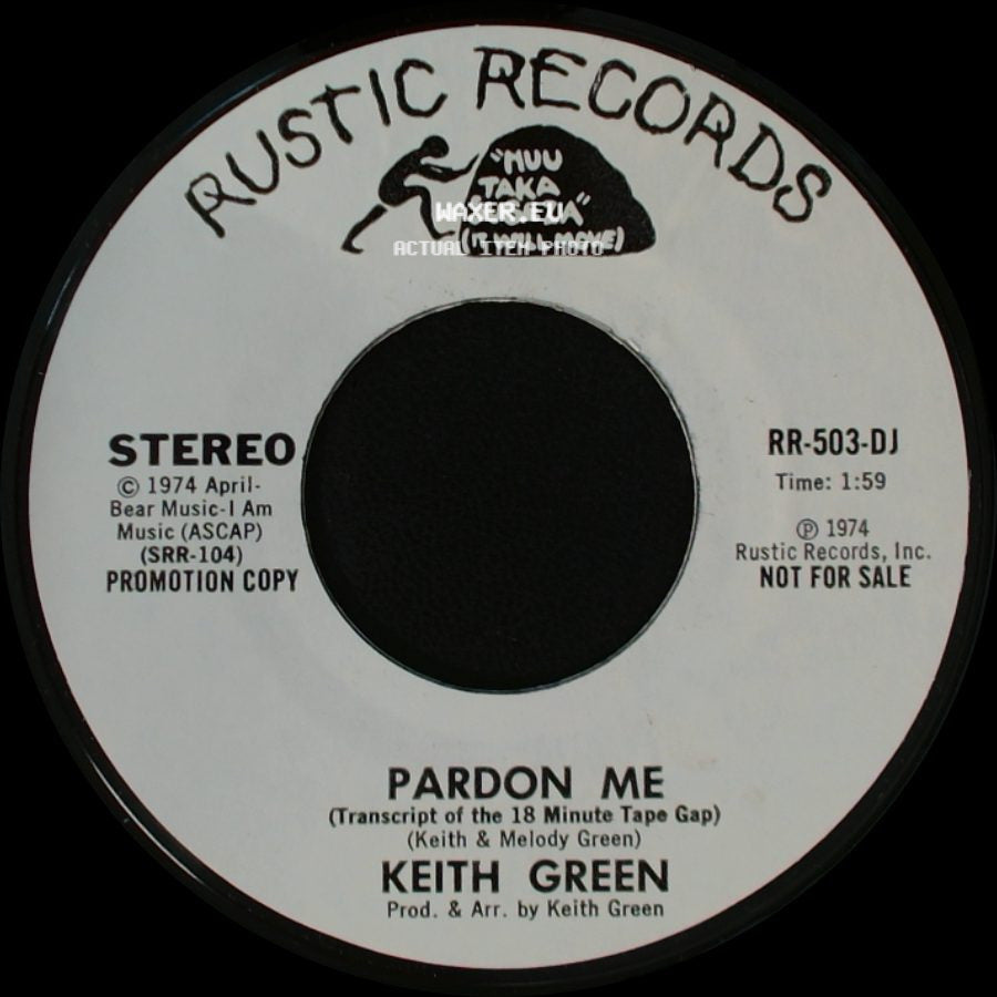 Keith Green - Pardon Me (Transcript Of The 18 Minute Tape Gap) / Pardon Me side B