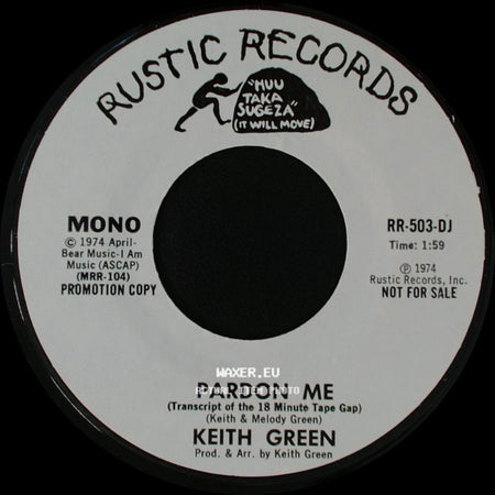 Keith Green - Pardon Me (Transcript Of The 18 Minute Tape Gap) / Pardon Me (Transcript Of The 18 Minute Tape Gap) side A