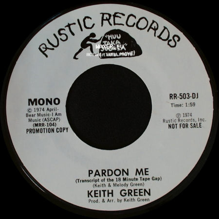 Keith Green - Pardon Me / Pardon Me side B