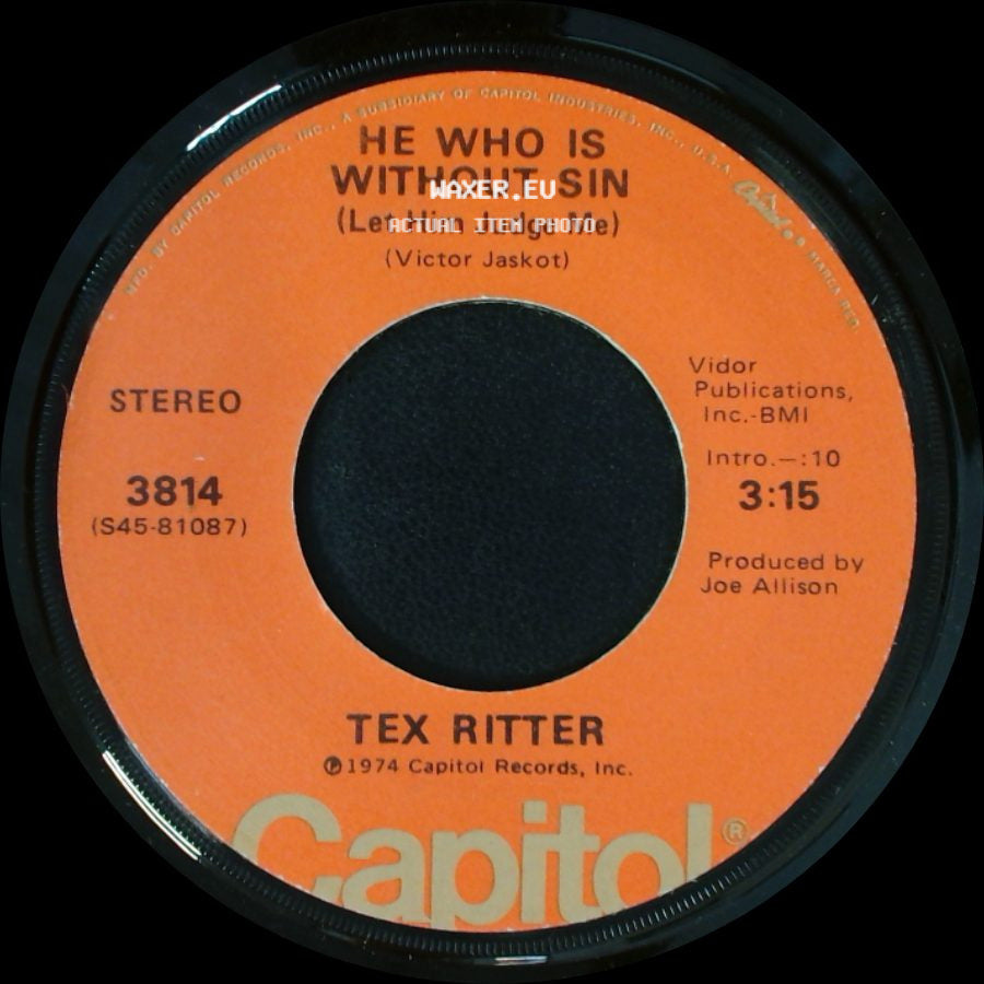 Tex Ritter - He Who Is Without Sin (Let Him Judge Me) / The Americans (A Canadian's Opinion) side A