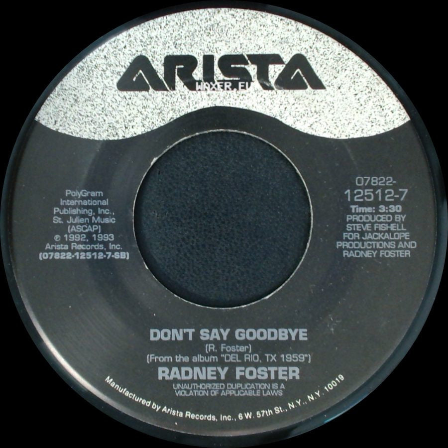 Radney Foster - Don't Say Goodbye / Nobody Wins side A