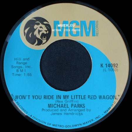 Michael Parks - Won't You Ride In My Little Red Wagon / Tie Me To Your Apron Strings Again side A
