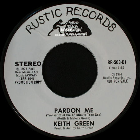 Keith Green - Pardon Me / Pardon Me side B