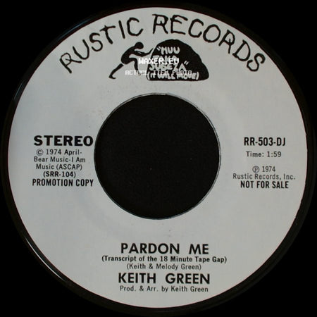 Keith Green - Pardon Me / Pardon Me side B