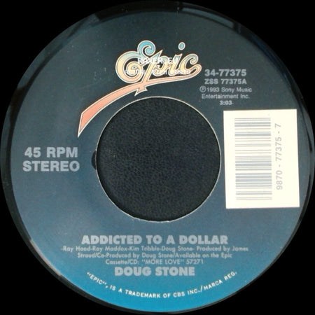 Doug Stone - Addicted To A Dollar / That's A Lie side A