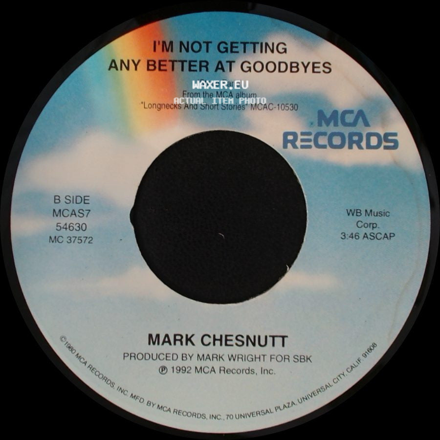 Mark Chesnutt - It Sure Is Monday / I'm Not Getting Any Better At Goodbyes side B