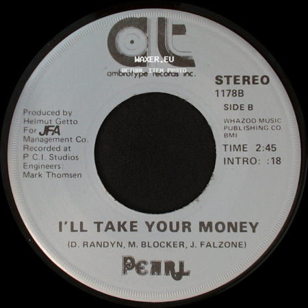 Pearl - Stage Lights / I'll Take Your Money side B