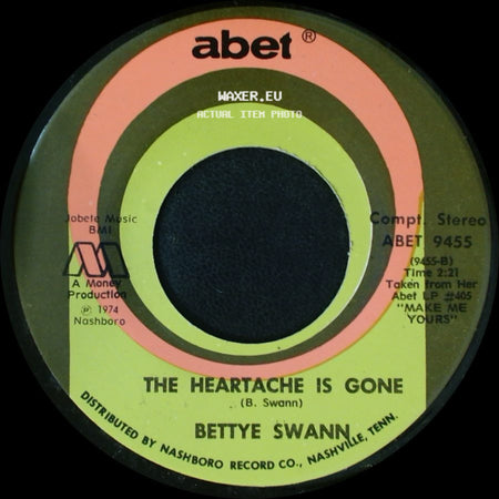 Bettye Swann - The Heartache Is Gone / Fall In Love With Me side A