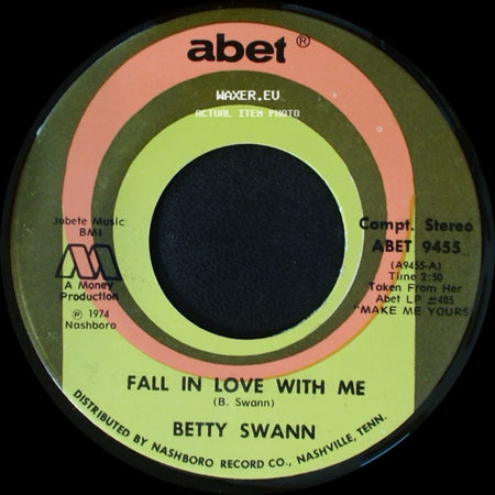 Bettye Swann - The Heartache Is Gone / Fall In Love With Me side B