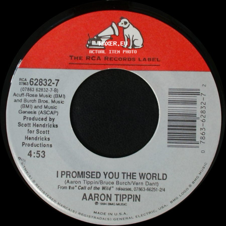 Aaron Tippin - I Promised You The World / Whole Lotta Love On The Line side A