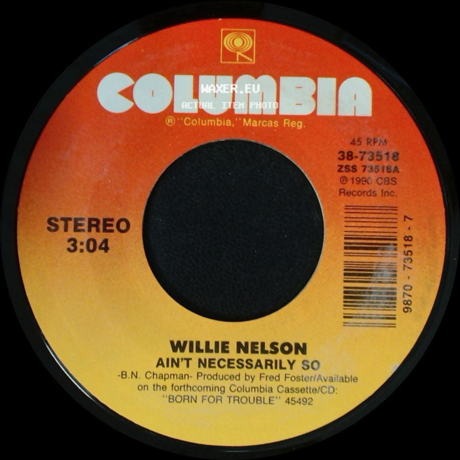 Willie Nelson - Ain't Necessarily So / I Never Cared For You side A
