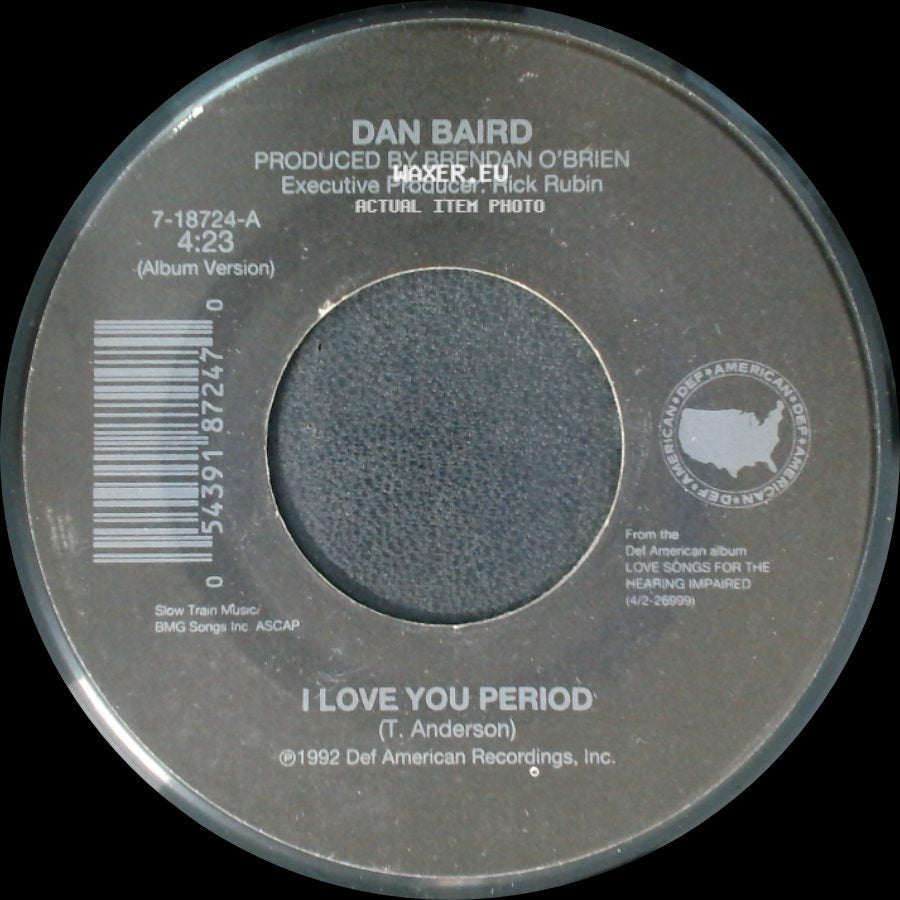 Dan Baird - I Love You Period / Lost Higway side A