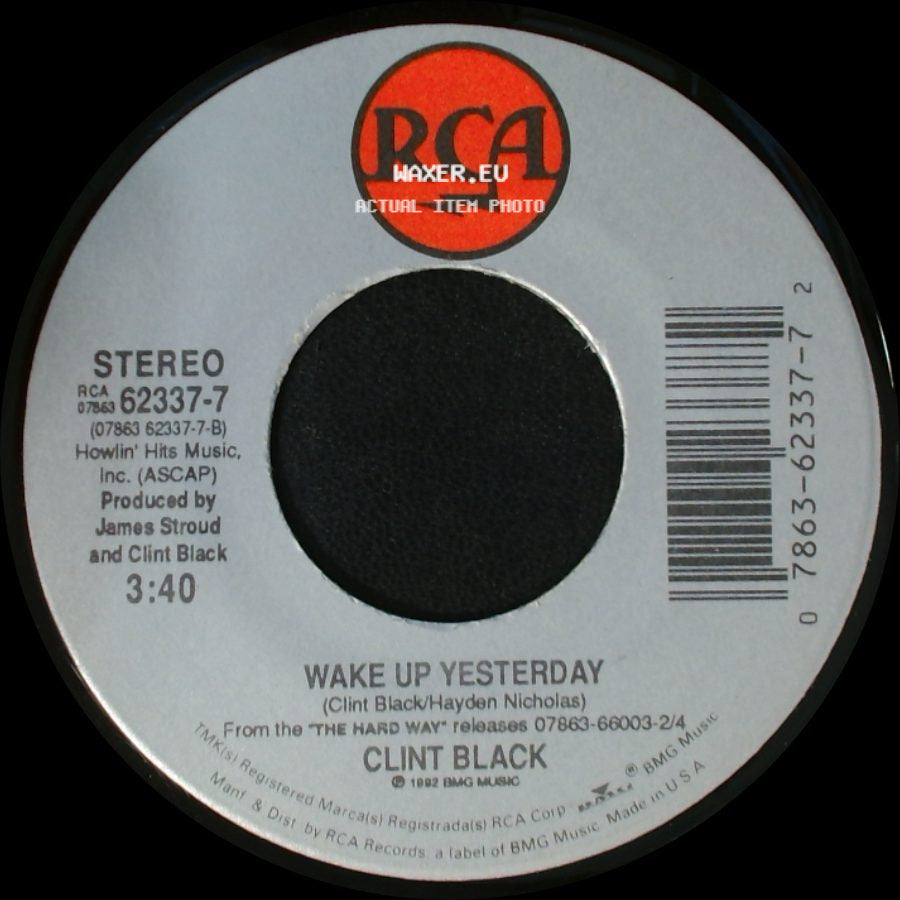 Clint Black - Wake Up Yesterday / Burn One Down side A