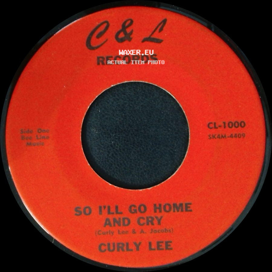 Curly Lee - So I'll Go Home And Cry / Train Of Love side A