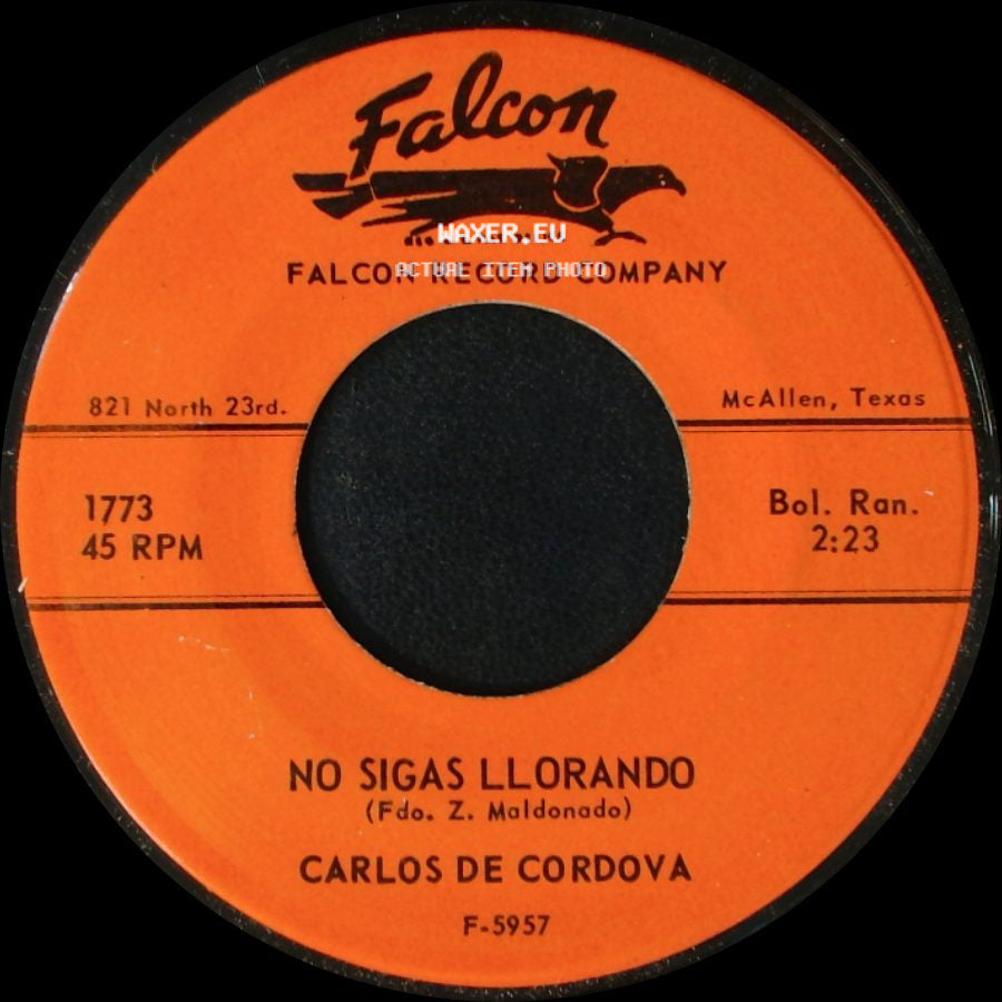 Carlos De Cordova - No Sigas Llorando / Malditos Celos side A