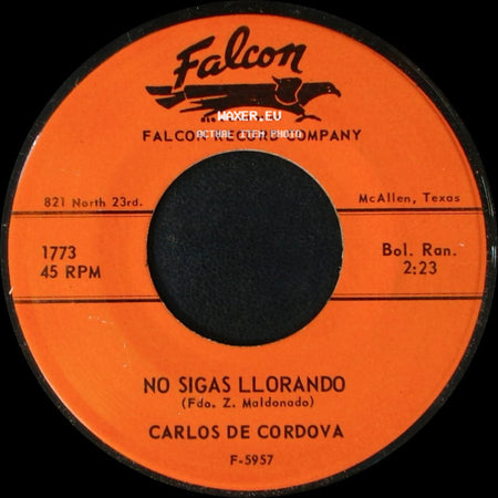 Carlos De Cordova - No Sigas Llorando / Malditos Celos side A