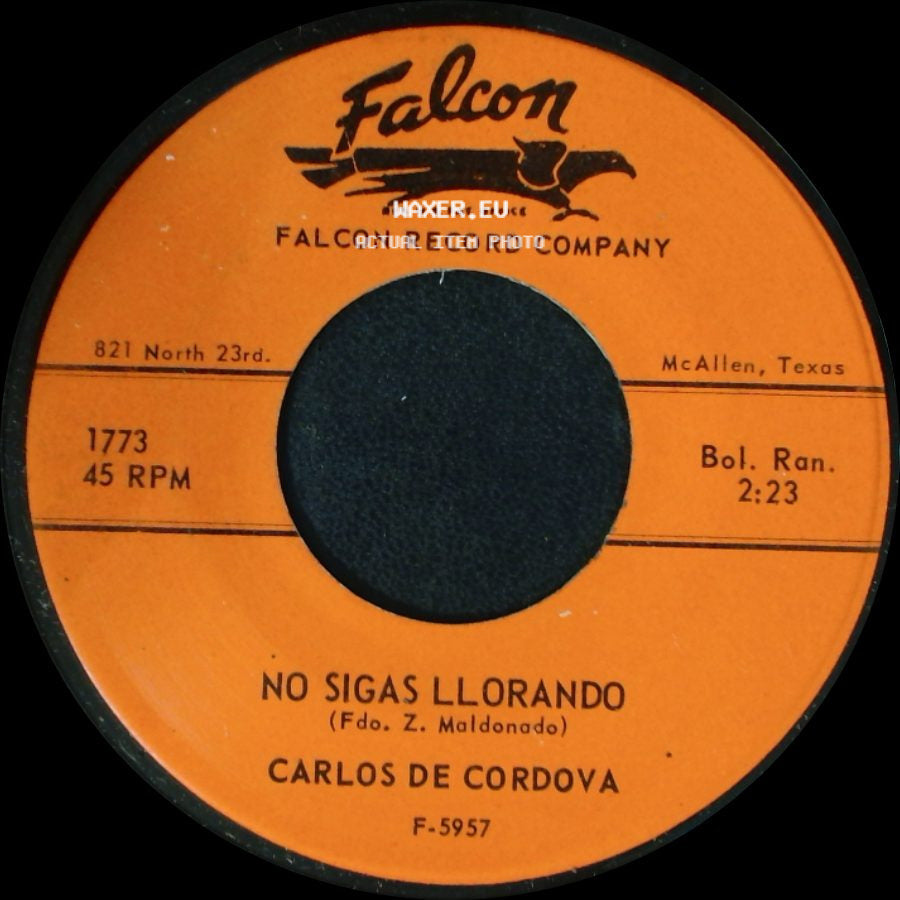 Carlos De Cordova - No Sigas Llorando / Malditos Celos side A