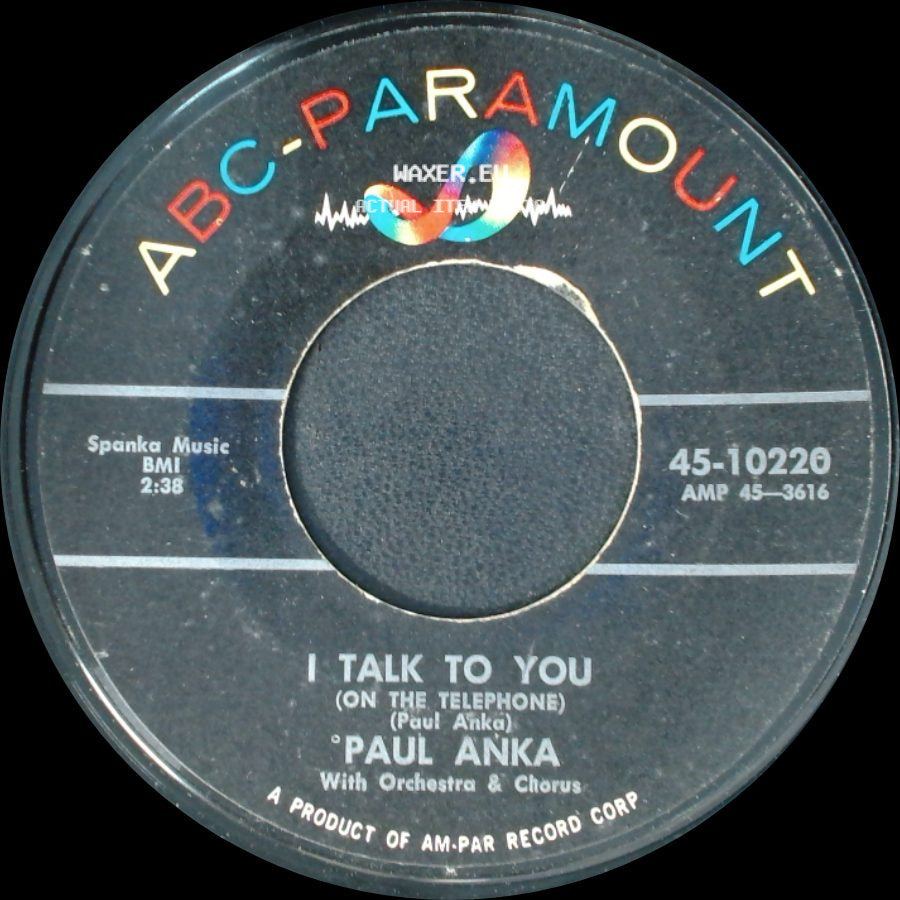 Paul Anka - I Talk To You (On The Telephone) / Dance On Little Girl side A