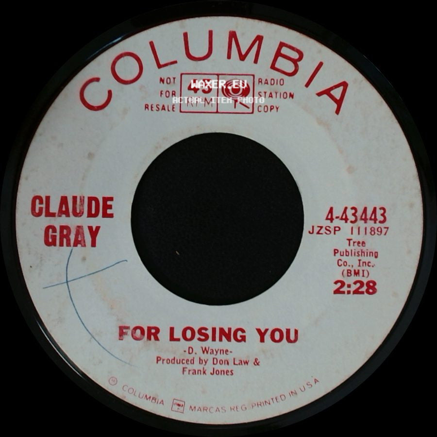 Claude Gray - For Losing You / Thank You For The Ride side A